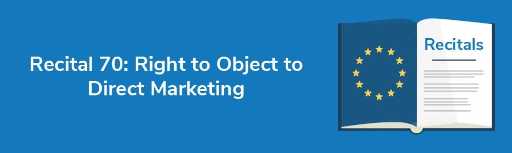 Recital 70: Right to Object to Direct Marketing