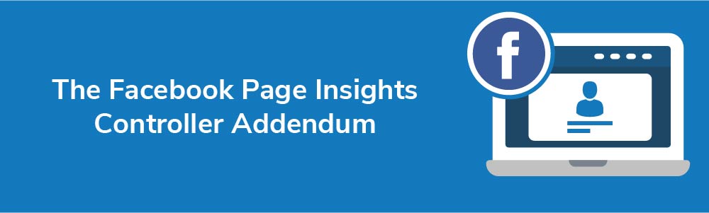 The Facebook Page Insights Controller Addendum