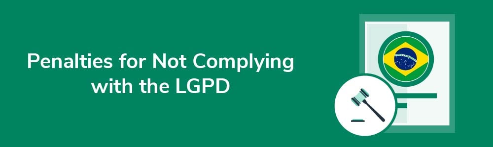 Penalties for Not Complying with the LGPD