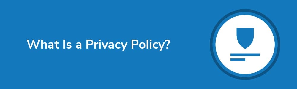 What Is a Privacy Policy?