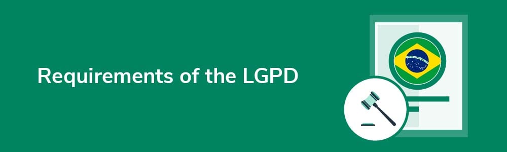 Requirements of the LGPD