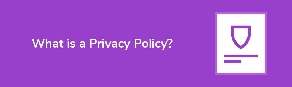 What is a Privacy Policy?