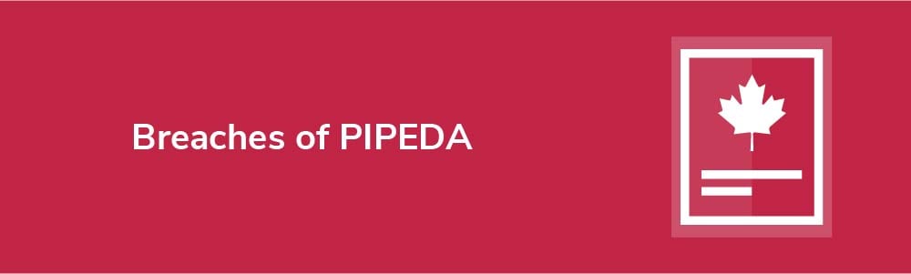 Breaches of PIPEDA