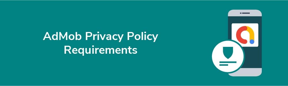 AdMob Privacy Policy Requirements