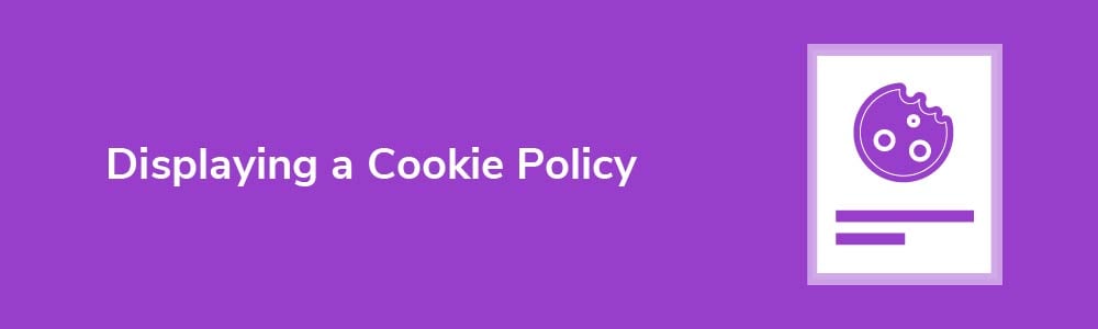 Displaying a Cookie Policy