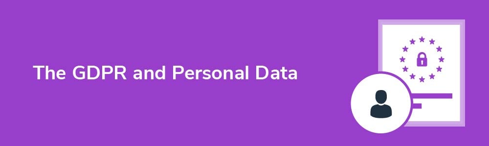 The GDPR and Personal Data