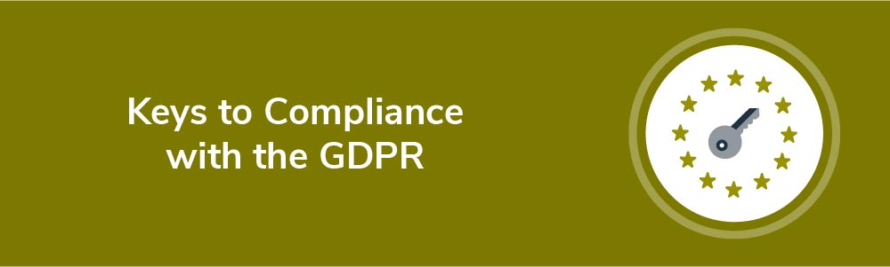 Keys to Compliance with the GDPR