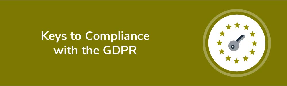 Keys to Compliance with the GDPR