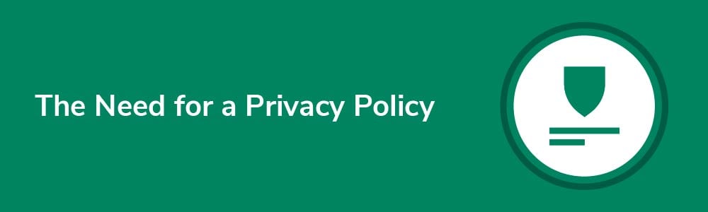 The Need for a Privacy Policy