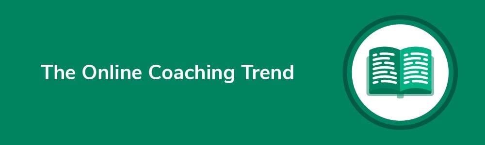 The Online Coaching Trend