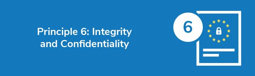 Principle 6: Integrity and Confidentiality