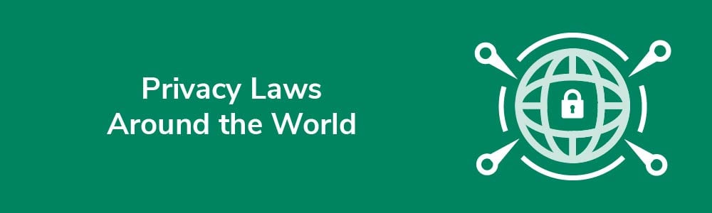 Privacy Laws Around the World