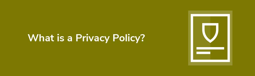 What is a Privacy Policy?