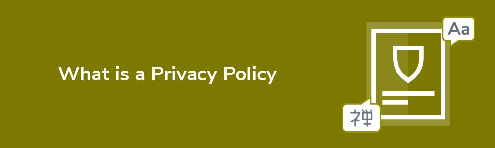 What is a Privacy Policy