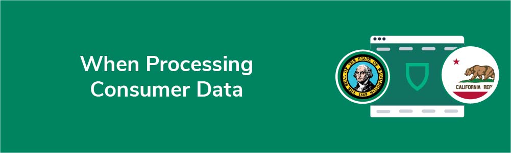 When Processing Consumer Data