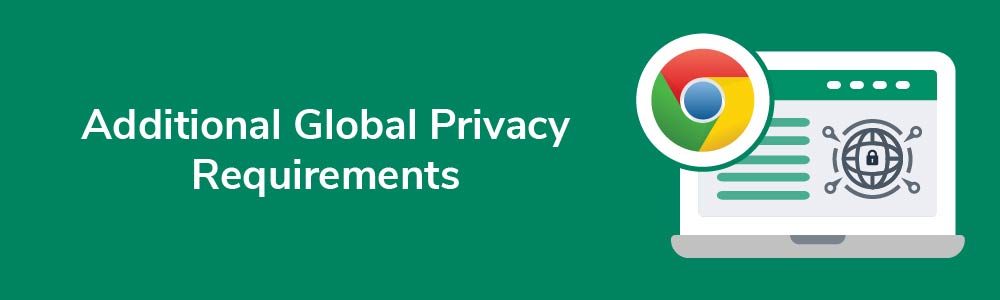 Additional Global Privacy Requirements