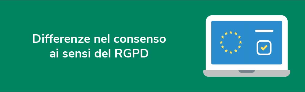 Differenze nel consenso ai sensi del RGPD