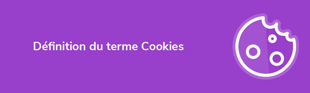 Définition du terme Cookies