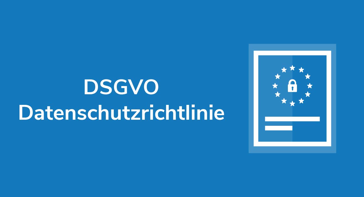 DSGVO Datenschutzrichtlinie