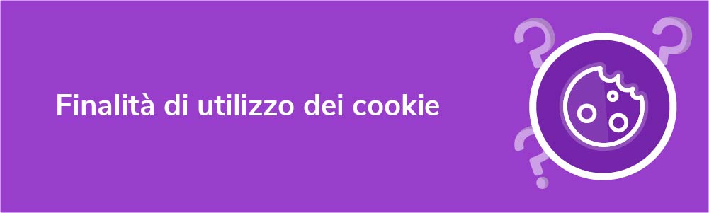 Finalità di utilizzo dei cookie