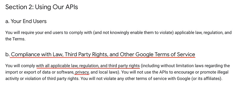 Google APIs Terms of Service: Using our APIs - Compliance with Law, Third Party Rights and Other Google Terms of Service section