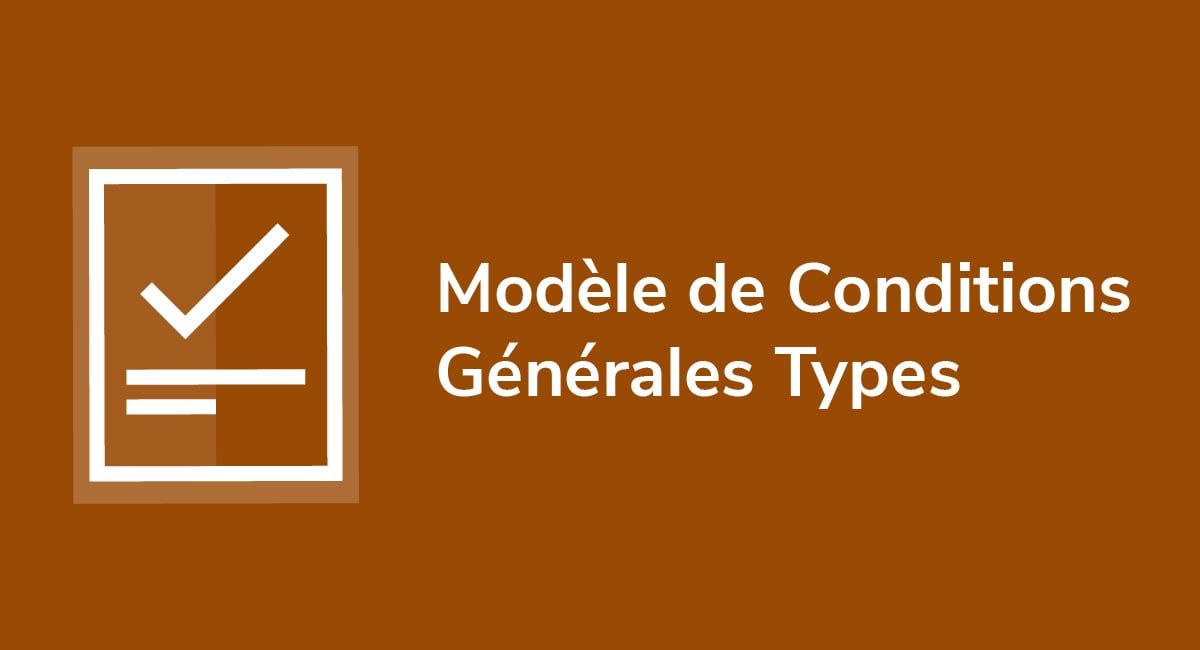 Modèle de Conditions Générales Types