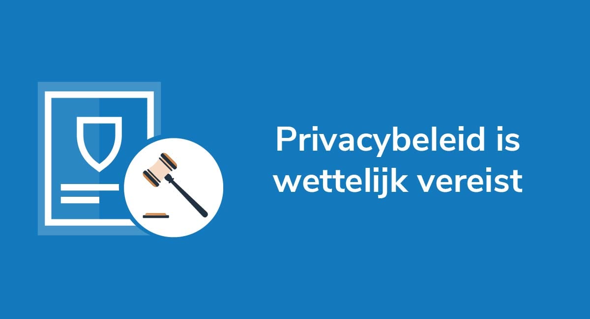 Privacybeleid is wettelijk vereist