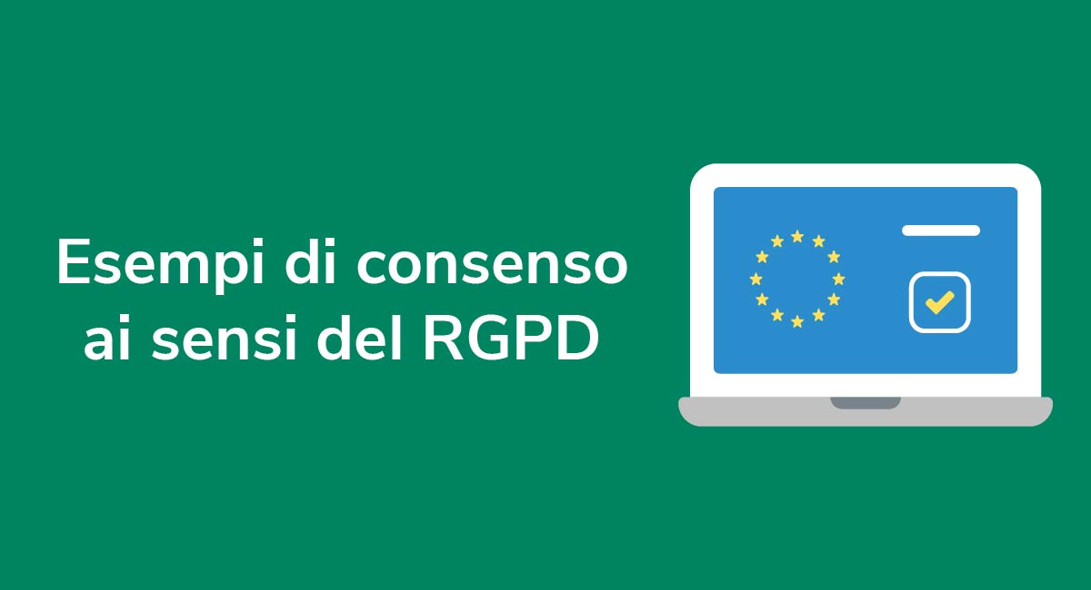 Esempi di consenso ai sensi del RGPD