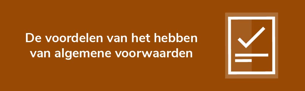 De voordelen van het hebben van algemene voorwaarden