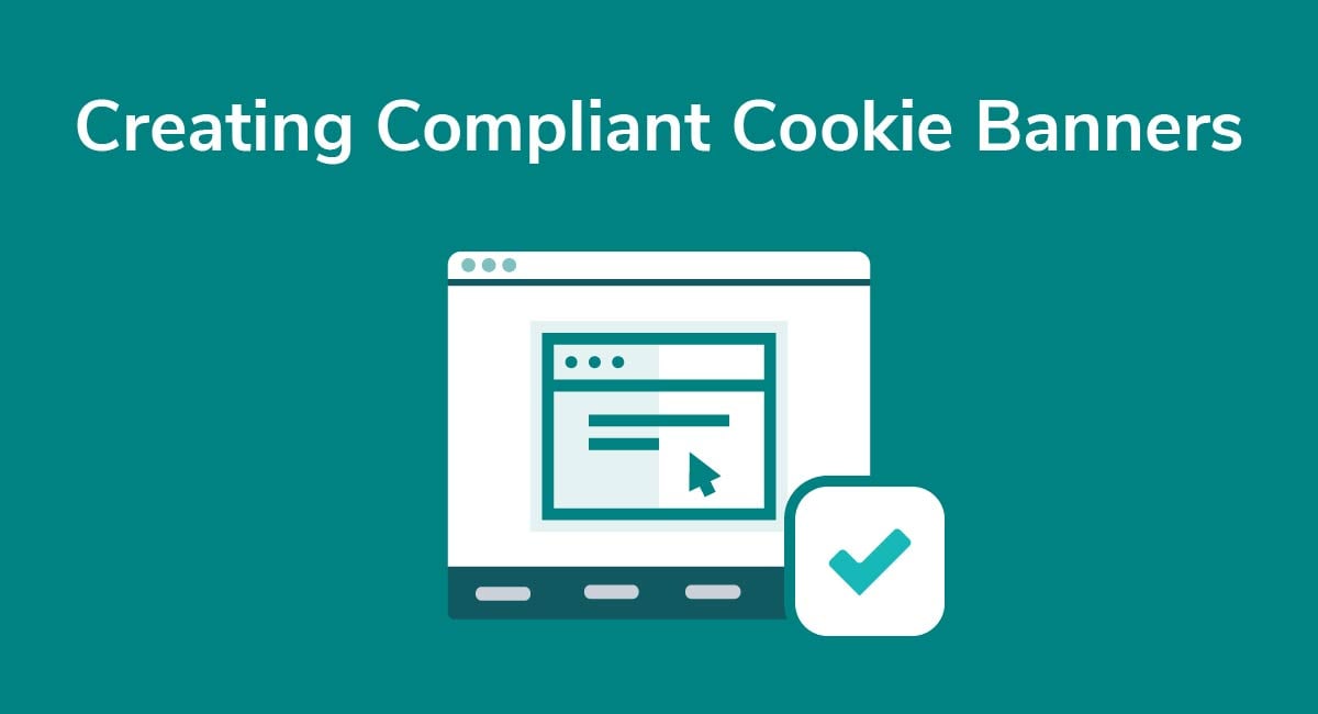 Creating Compliant Cookie Banners