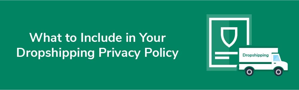 What to Include in Your Dropshipping Privacy Policy