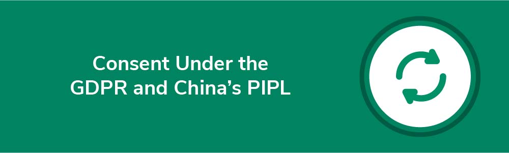 Consent Under the GDPR and China's PIPL