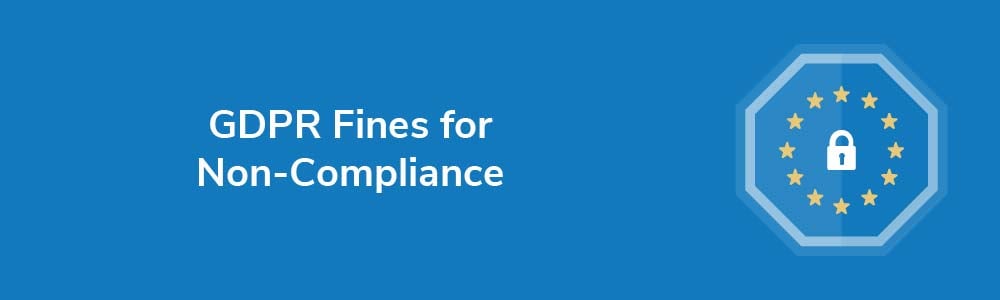 GDPR Fines for Non-Compliance