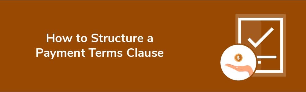 How to Structure a Payment Terms Clause