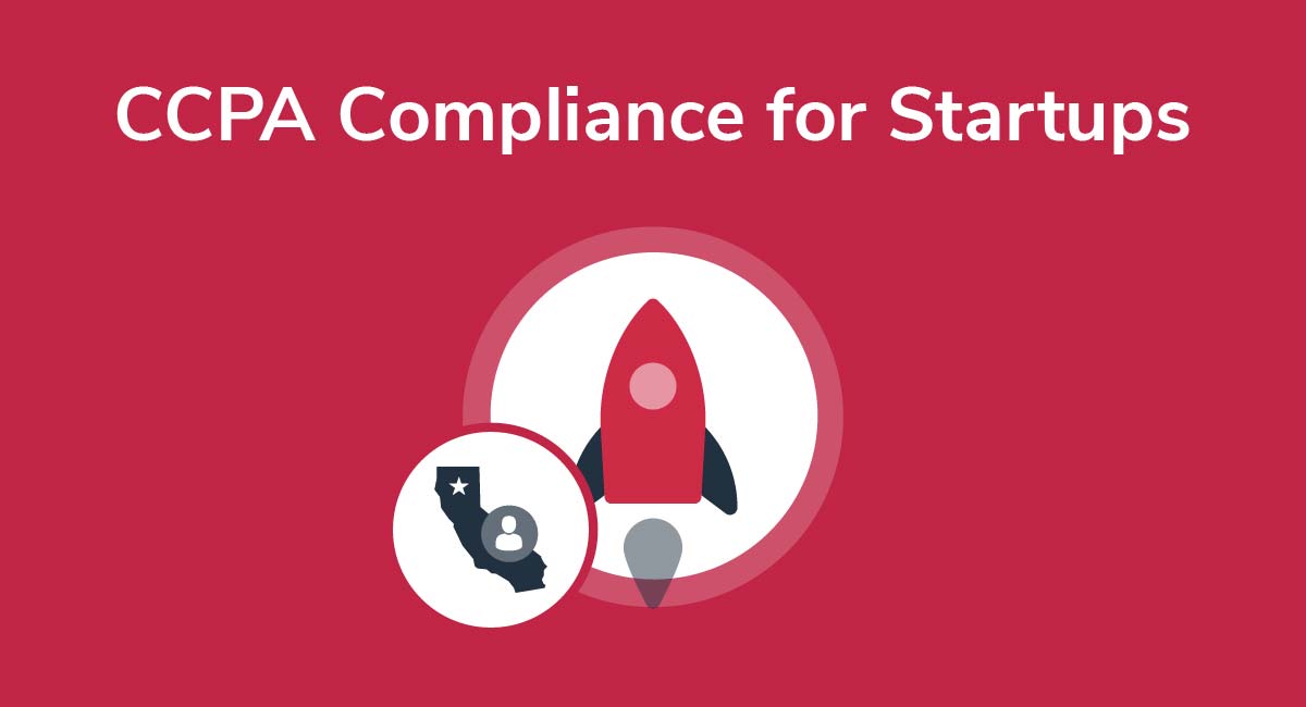 CCPA Compliance for Startups