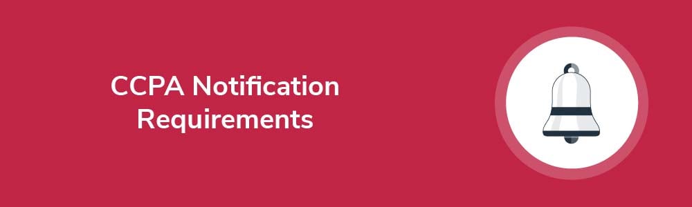 CCPA Notification Requirements