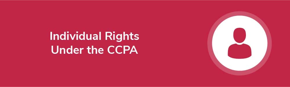 Individual Rights Under the CCPA