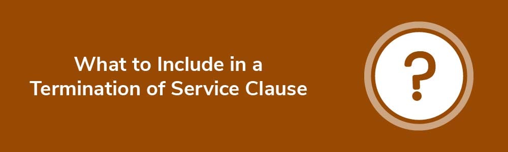 What to Include in a Termination of Service Clause