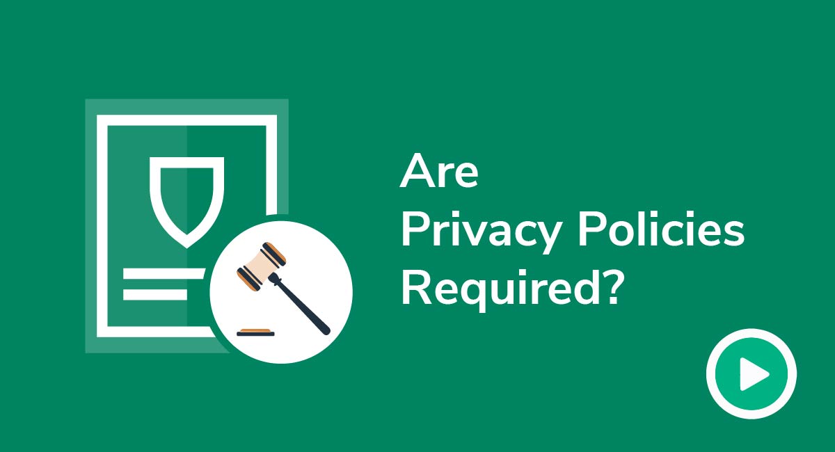 Video: Are Privacy Policies Required?