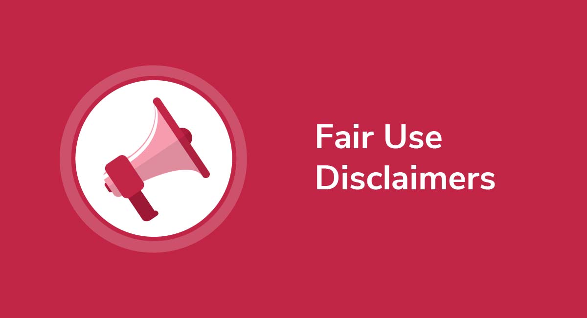Fair Use Disclaimers