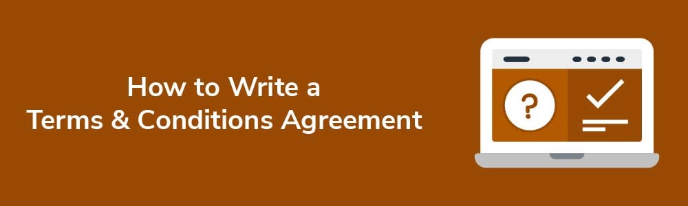 How to Write a Terms and Conditions Agreement