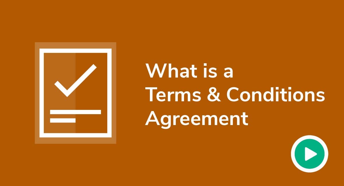 Video: What is a Terms and Conditions Agreement