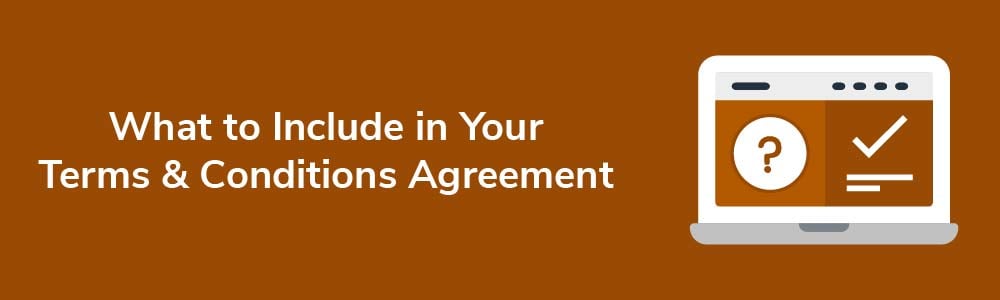 What to Include in Your Terms and Conditions Agreement