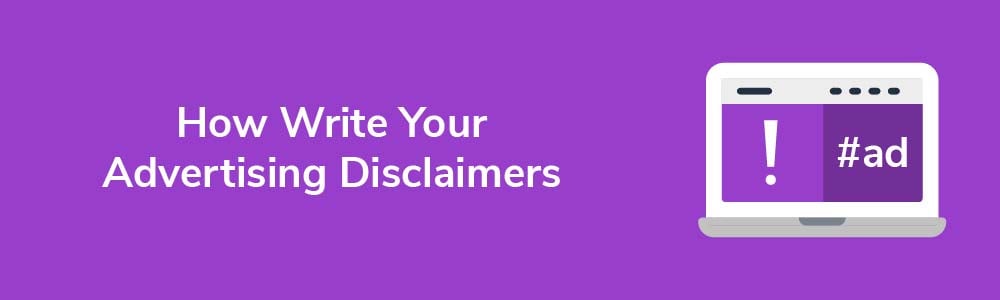 How Write Your Advertising Disclaimers