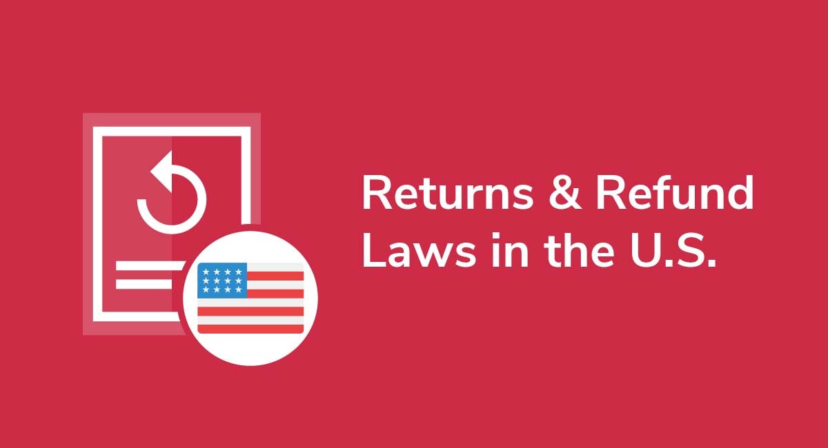 Returns and Refund Laws in the U.S.