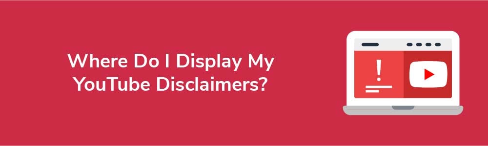 Where Do I Display My YouTube Disclaimers?