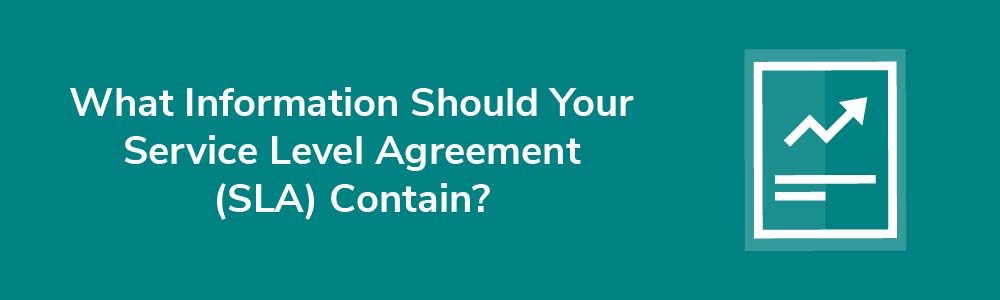 What Information Should Your Service Level Agreement (SLA) Contain?
