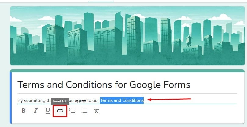 PrivacyPolicies.com Google Forms: Form Description with the text added and Terms and Conditions selected with Link icon highlighted