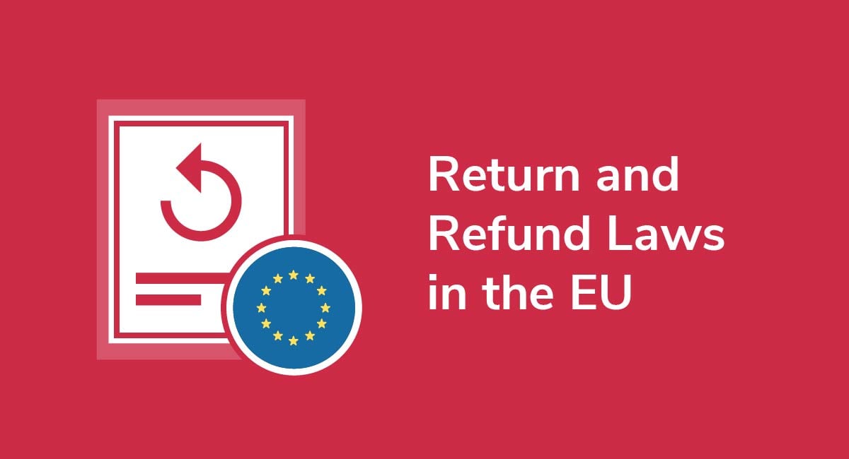 Return and Refund Laws in the EU