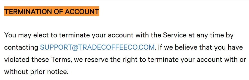 Trade Coffee Terms of Service: Termination of Account clause